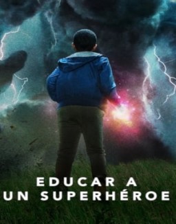Educar a un superhéroe temporada  1 online